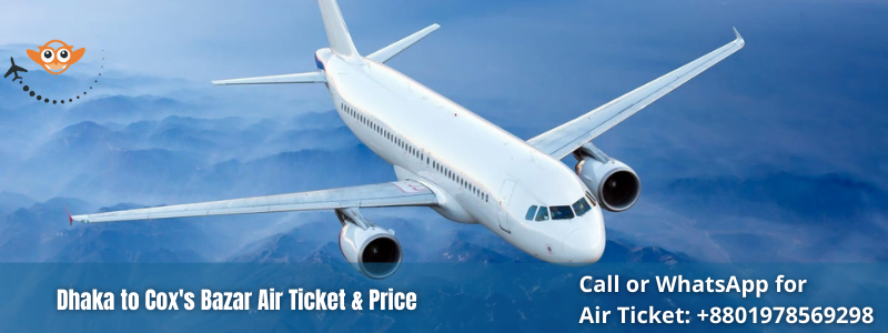 Dhaka to Cox's Bazar cheap air ticket and flight schedule